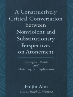 A Constructively Critical Conversation between Nonviolent and Substitutionary Perspectives on Atonement: Theological Motifs and Christological Implications