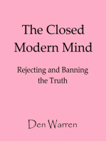 The Closed Modern Mind; Rejecting and Banning the Truth