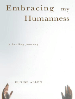 Embracing My Humanness: A Healing Journey