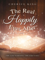 The Real Happily Ever After Part 3: The Last Warning! The Last Call!