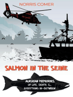 Salmon in the Seine: Alaskan Memories of Life, Death, & Everything In-Between