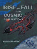 Rise and Fall of the Cosmic Civilizations