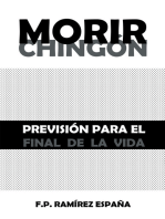 Morir Chingón: Previsión Para El Final De La Vida