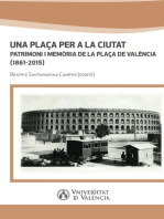 Una plaça per a la ciutat: Patrimoni i memòria de la Plaça de València (1861-2015)