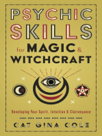 Psychic Skills for Magic & Witchcraft: Developing Your Spirit, Intuition & Clairvoyance