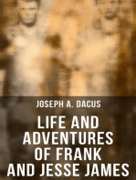 Life and Adventures of Frank and Jesse James: The Tales of the Infamous Western Outlaws