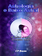 Astrologia e Baixo Astral: O seu, o meu, o nosso mal!
