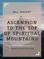 Ascension to the Top of Spiritual Mountains: Putting an End to Pain Cycles