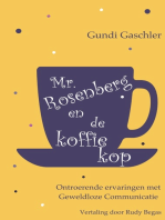 Mr. Rosenberg en de koffiekop: Ontroerende ervaringen met Geweldloze Communicatie