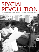 Spatial Revolution: Architecture and Planning in the Early Soviet Union