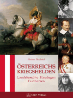 Österreichs Kriegshelden: Landsknechte - Haudegen - Feldherren