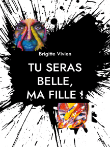 Tu Seras Belle Ma Fille De Brigitte Vivien Livre Electronique Scribd