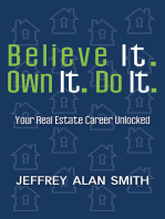 Believe It. Own it. Do It.: Your Real Estate Career Unlocked