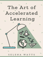 The Art of Accelerated Learning: Proven Scientific Strategies for Speed Reading, Faster Learning and Unlocking Your Full Potential: Teaching Today, #4