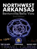 Northwest Arkansas Travel Guide Bentonville/Bella Vista 2nd Edition: Top 10 Lists, Itineraries, Bucket Lists