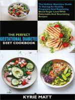 The Perfect Gestational Diabetes Diet Cookbook:The Holistic Nutrition Guide To Having An Healthy Pregnancy And Regulating Blood Sugar Level With Delectable And Nourishing Recipes