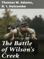 The Battle of Wilson's Creek: Union troops, commanded by Gen. N. Lyon VS. the Confederate troops, under command of Gens. McCulloch and Price, August 10, 1861