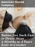 Babies Are Such Fun to Dress: Sizes 6 Months to 4 Years Knit & Crochet