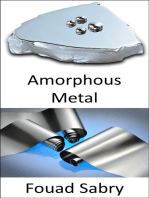 Amorphous Metal: The thin metallic glass from the future, look like aluminum foil, but try to tear it, or see if you can cut it, with all your mighty, no go