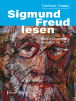 Sigmund Freud lesen: Eine zeitgemäße Re-Lektüre