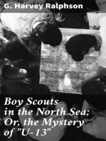Boy Scouts in the North Sea; Or, the Mystery of "U-13"