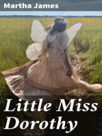 Little Miss Dorothy: The Story of the Wonderful Adventures of Two Little People
