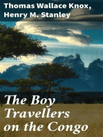 The Boy Travellers on the Congo: Adventures of Two Youths in a Journey with Henry M. Stanley "Through the Dark Continent"