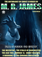 The Anthology of Ghost Stories of M. R. James. Tales of horror and mystery: The Mezzotint, The Stalls of Barchester, The Ash Tree, Number 13, Count Magnus, A Warning to the Curious and othersew and others