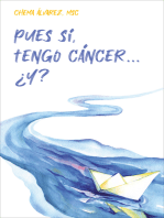 Pues sí, tengo cáncer… ¿Y?