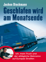 Geschlafen wird am Monatsende: Ich, mein Truck und der alltägliche Wahnsinn auf Europas Straßen