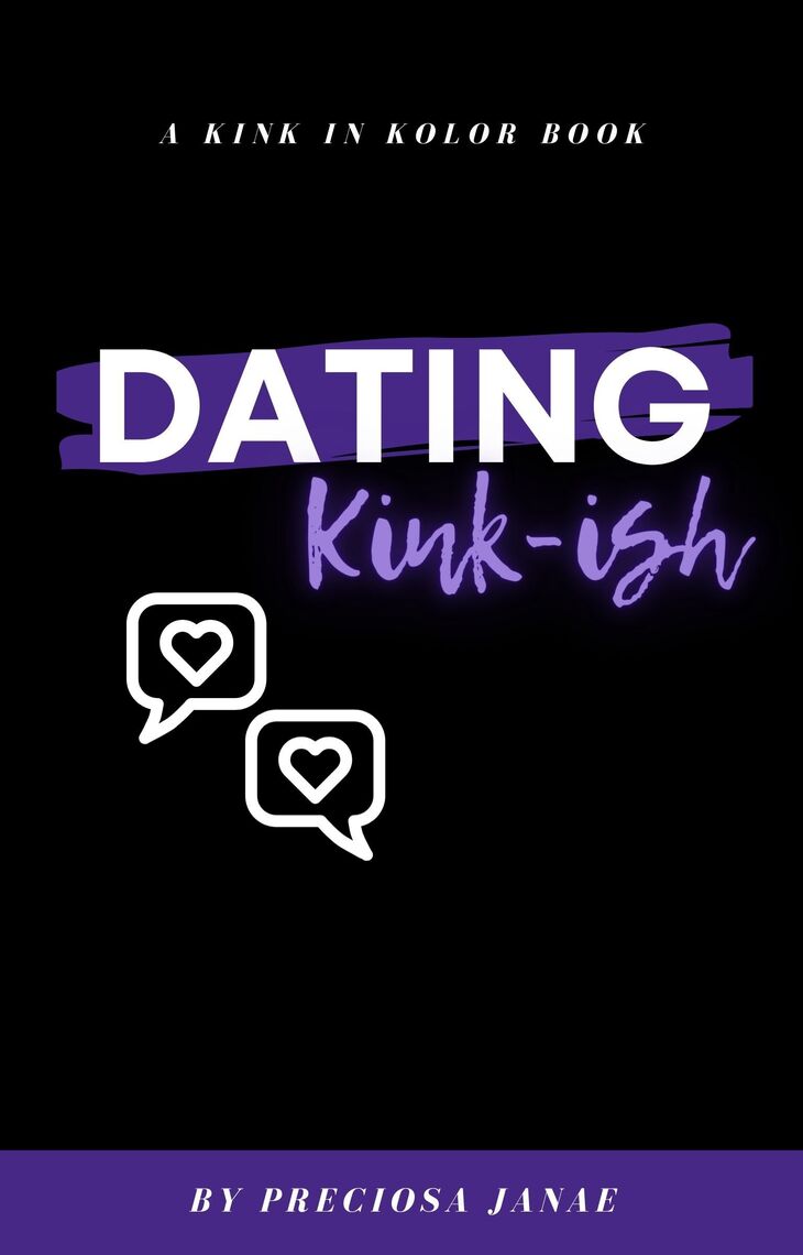 Dating Kink-ish by Preciosa Janae