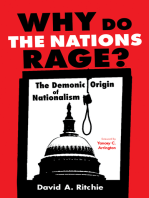 Why Do the Nations Rage?: The Demonic Origin of Nationalism