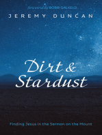 Dirt and Stardust: Finding Jesus in the Sermon on the Mount