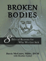 Broken Bodies: 8 Biblical Reasons for Why We Get Sick
