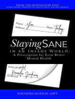 Staying Sane in an Insane World: A Prescription for Even Better Mental Health