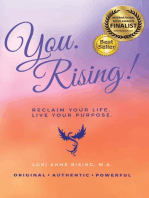 You. Rising!: Reclaim Your Life. Live Your Purpose.
