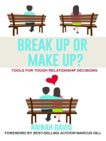 Break Up or Make Up?: Tips for Tough Relationship Decisions