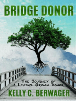 Bridge Donor: The Journey of a Living Organ Donor