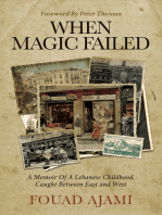 When Magic Failed: A Memoir of a Lebanese Childhood, Caught Between East and West