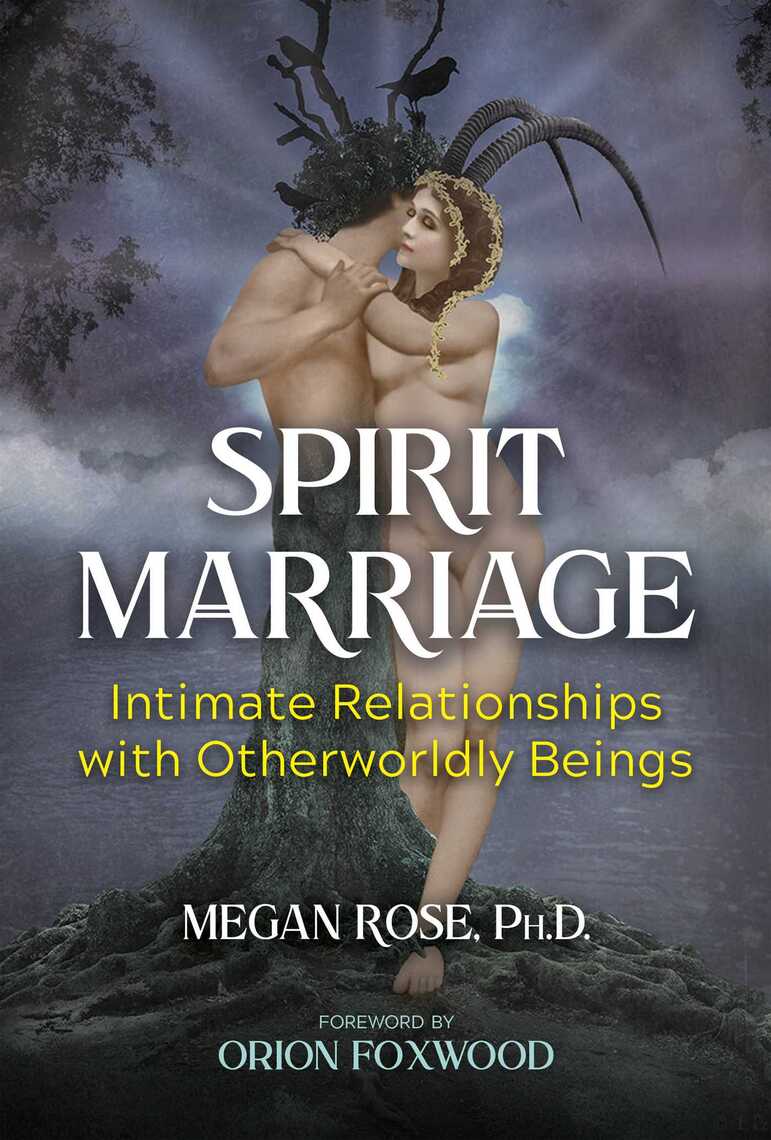 Spirit Marriage by Megan Rose, Orion Foxwood
