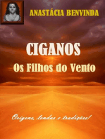 Ciganos, Os Filhos do Vento: Origens, Lendas e Tradições!