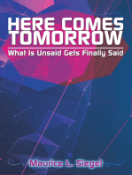 Here Comes Tomorrow: What Is Unsaid Gets Finally Said