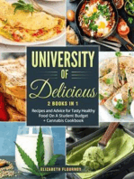 University of Delicious (2 Books in 1): Recipes and Advice for Tasty Healthy Food On A Student Budget + Cannabis Cookbook
