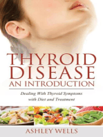 Thyroid Disease: An Introduction: Dealing with Thyroid Symptoms with Diet and Treatment