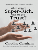 When you are Super-Rich, who can you Trust?