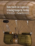 Tom Swift in Captivity: A Daring Escape by Airship