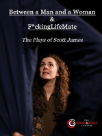 Between a Man and a Woman & F*ckingLifeMate: The Plays of Scott James