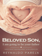 Beloved son, I am going to be your Father