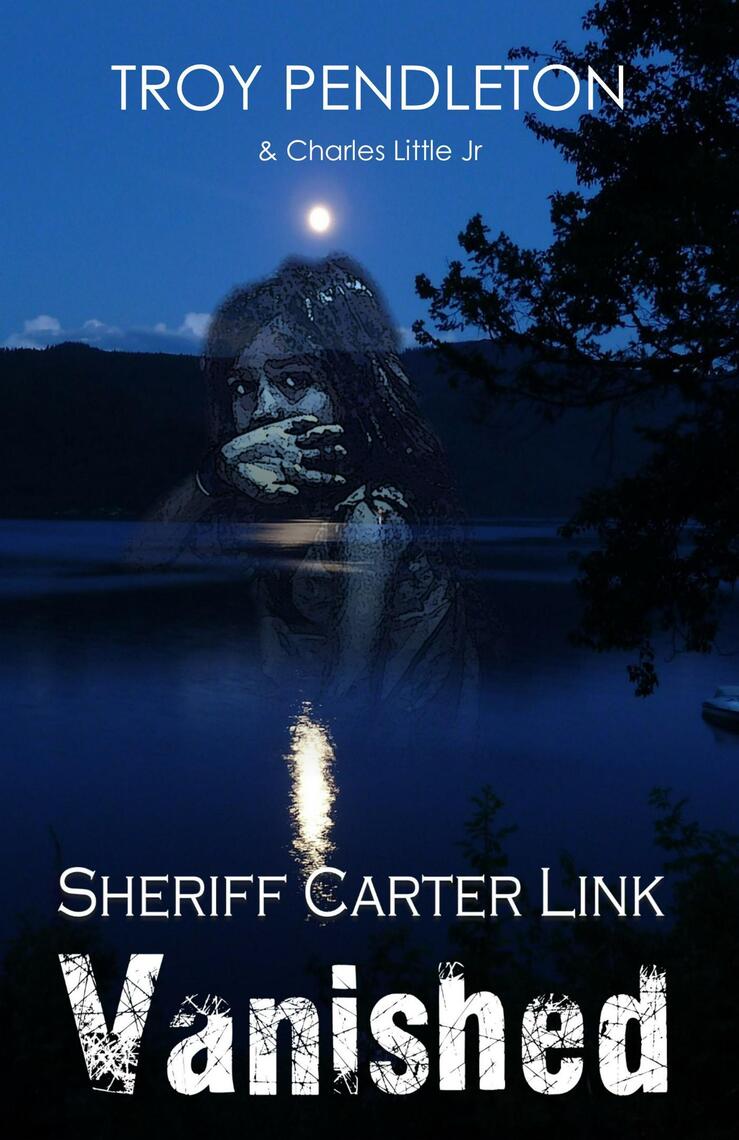 Sheriff Carter Link: Vanished by Troy Pendleton, Charles Little, Jr ...