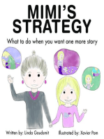 MIMI'S STRATEGY What to do when you want one more story